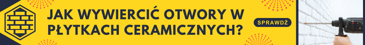 Jak wywiercić otwory w płytkach ceramicznych?